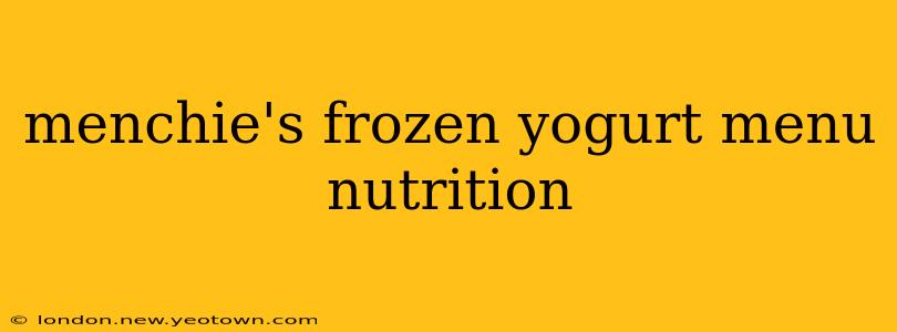 menchie's frozen yogurt menu nutrition