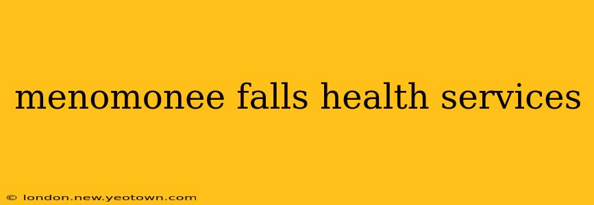 menomonee falls health services