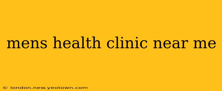 mens health clinic near me
