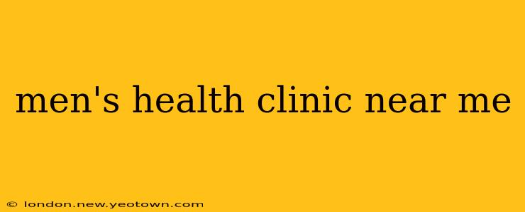 men's health clinic near me