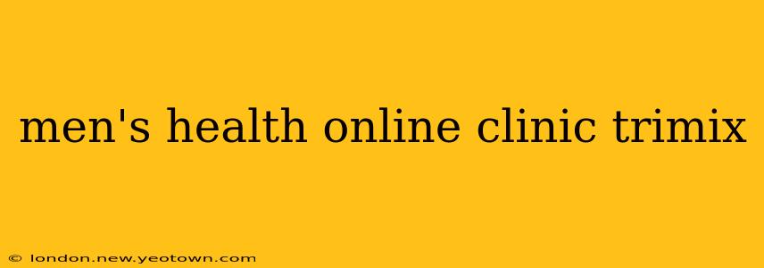 men's health online clinic trimix
