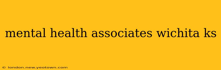 mental health associates wichita ks
