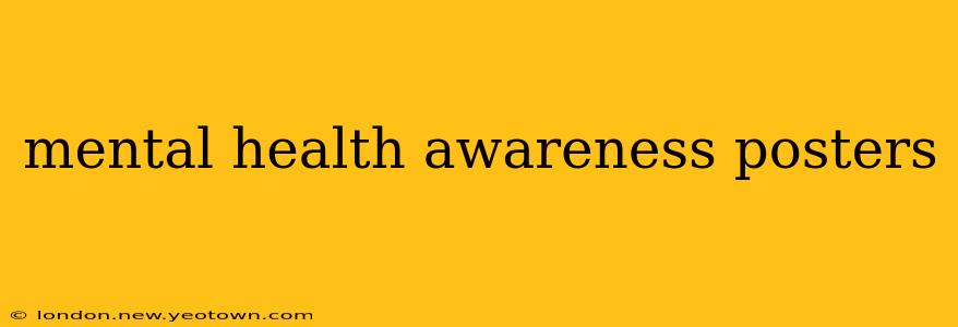 mental health awareness posters