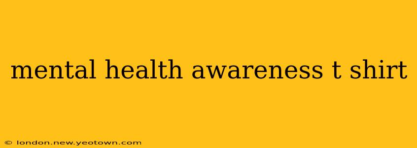mental health awareness t shirt