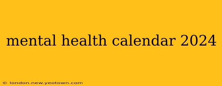 mental health calendar 2024