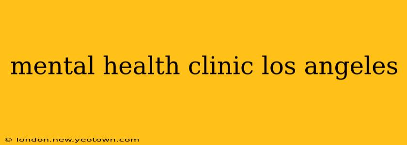 mental health clinic los angeles