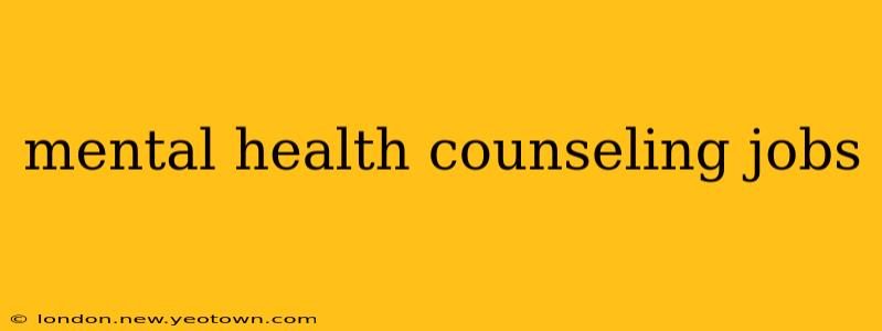 mental health counseling jobs