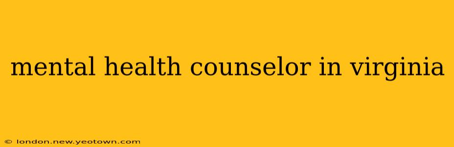 mental health counselor in virginia