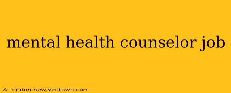 mental health counselor job