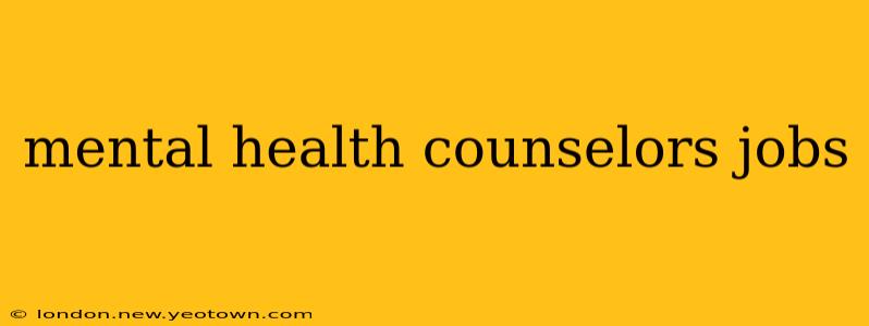 mental health counselors jobs