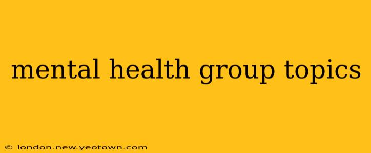 mental health group topics