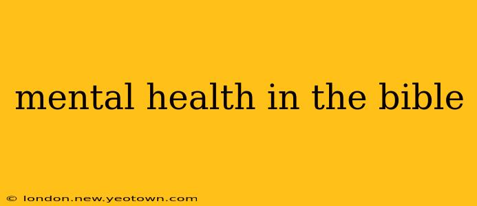 mental health in the bible
