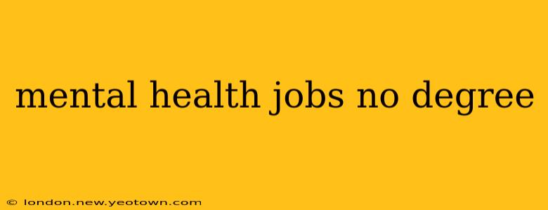 mental health jobs no degree