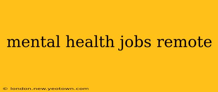 mental health jobs remote