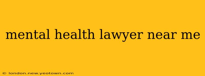 mental health lawyer near me