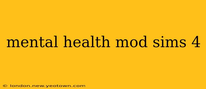 mental health mod sims 4
