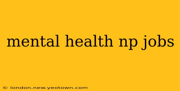 mental health np jobs