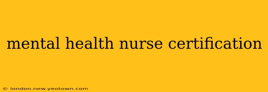 mental health nurse certification