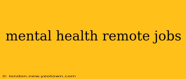 mental health remote jobs