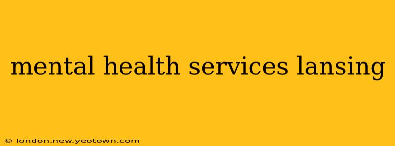 mental health services lansing