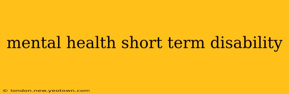 mental health short term disability