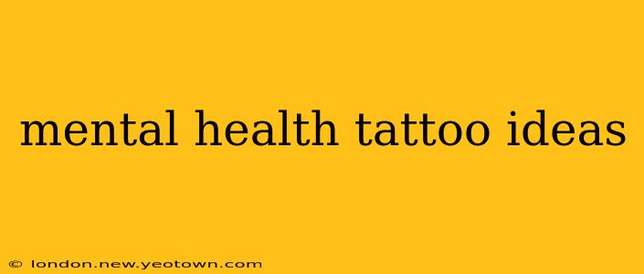 mental health tattoo ideas