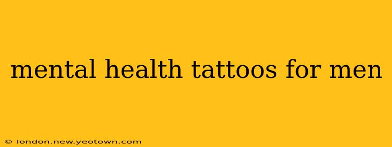 mental health tattoos for men