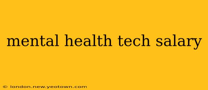 mental health tech salary