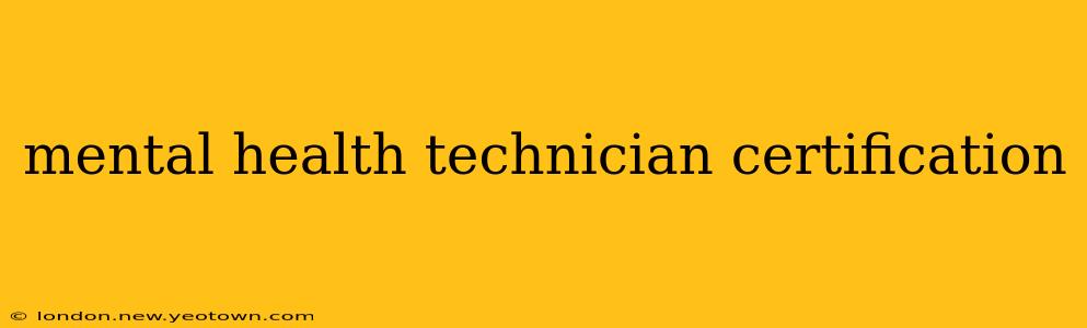 mental health technician certification