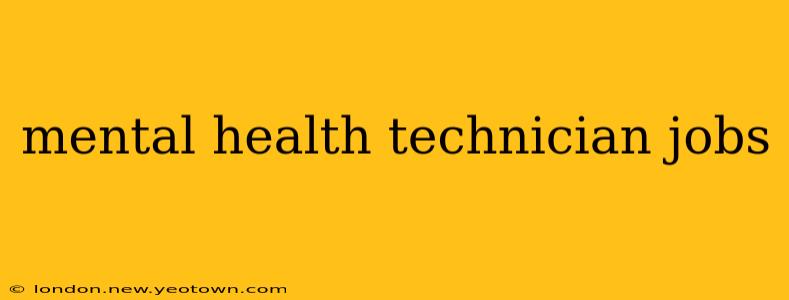 mental health technician jobs