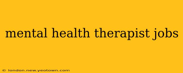 mental health therapist jobs