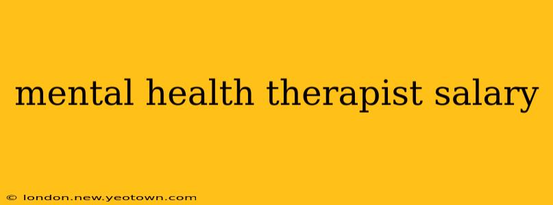 mental health therapist salary