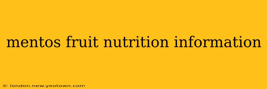 mentos fruit nutrition information