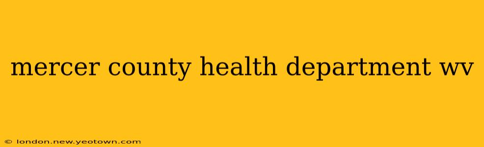 mercer county health department wv