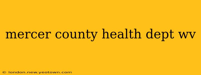 mercer county health dept wv
