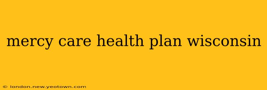 mercy care health plan wisconsin