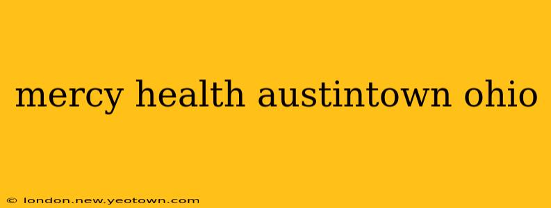 mercy health austintown ohio