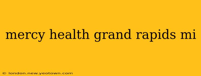 mercy health grand rapids mi