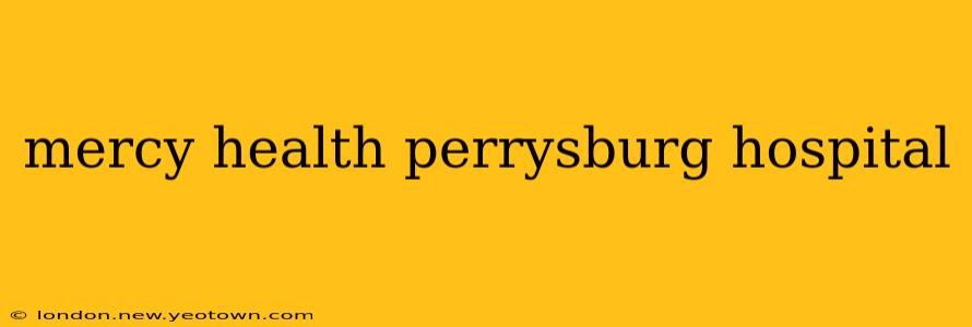 mercy health perrysburg hospital
