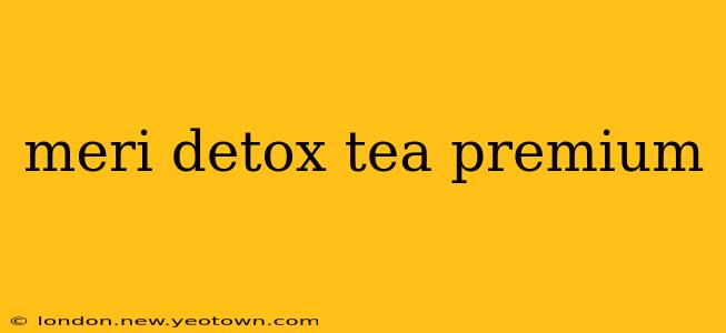 meri detox tea premium