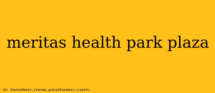 meritas health park plaza