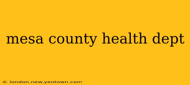 mesa county health dept
