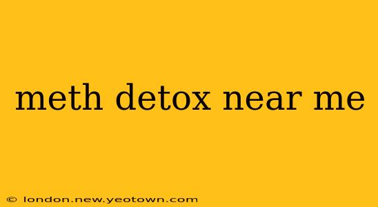 meth detox near me