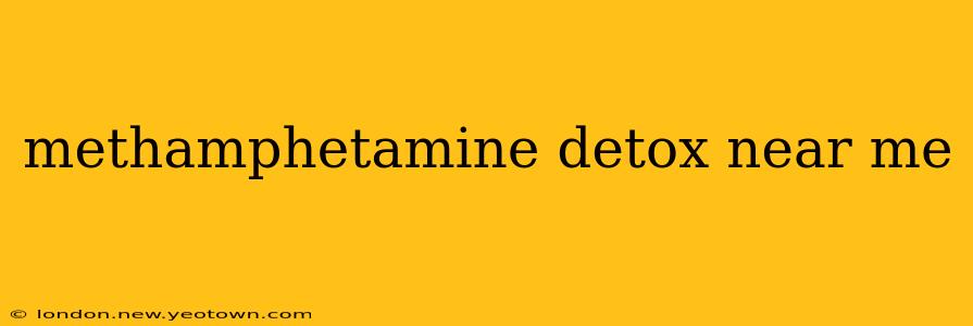 methamphetamine detox near me