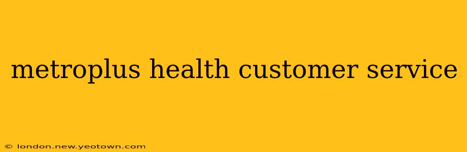 metroplus health customer service