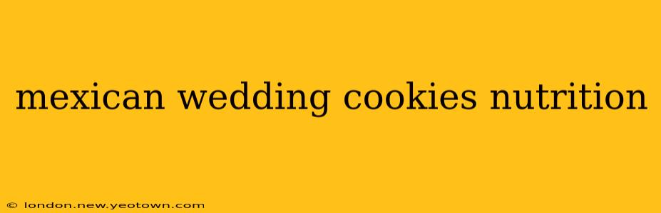mexican wedding cookies nutrition