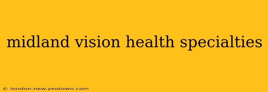 midland vision health specialties