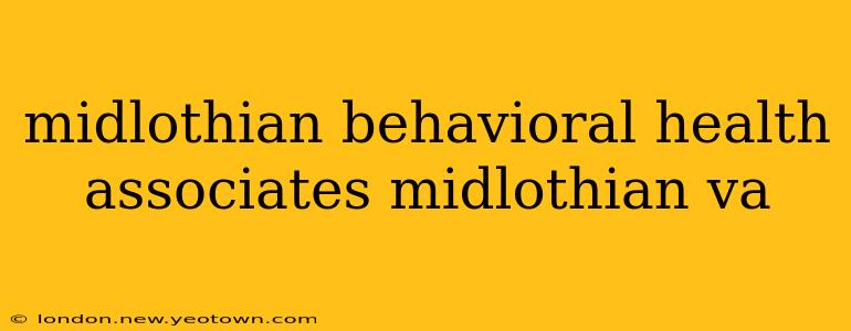 midlothian behavioral health associates midlothian va