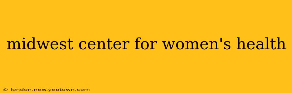 midwest center for women's health