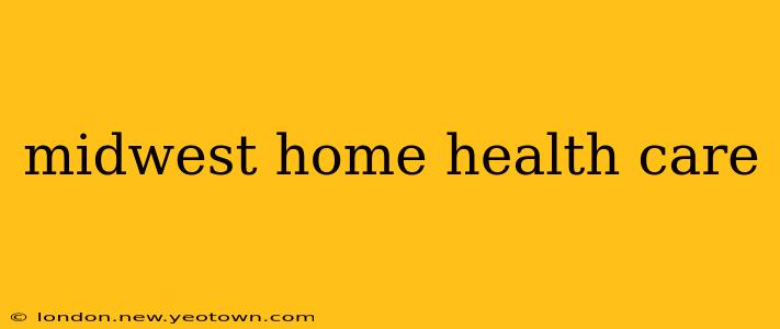 midwest home health care